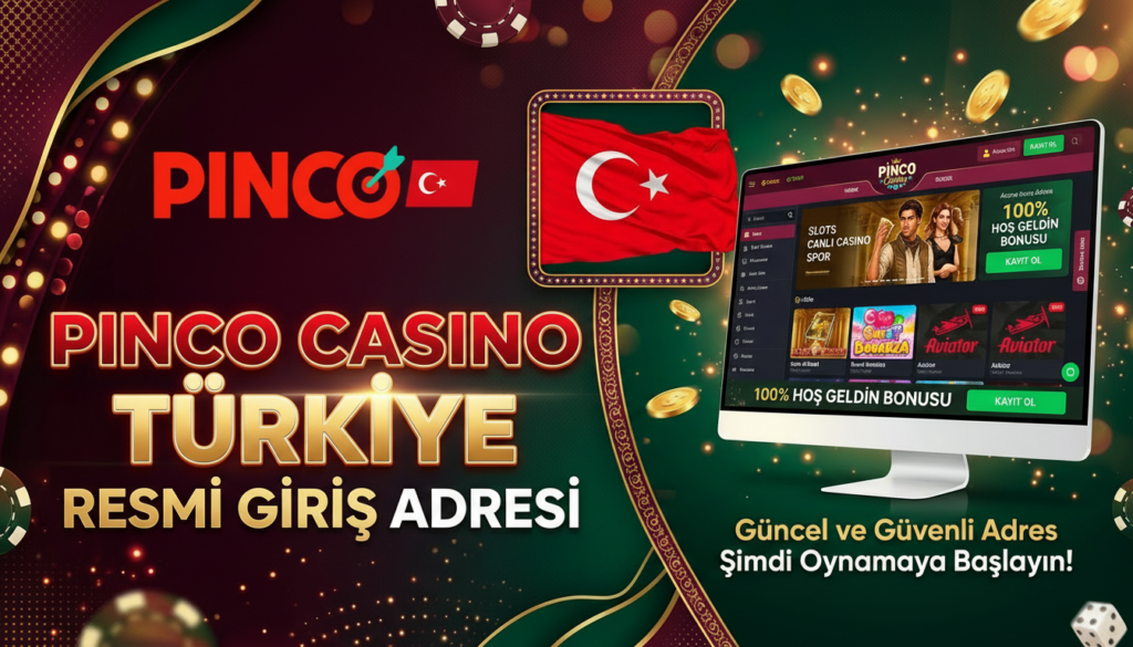 Pinco Türkiye Online Casino ve Bahis Şirketi